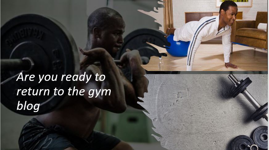 Are you ready to return to the gym blog