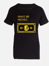 Load image into Gallery viewer, MAKE$$MOVES WOMEN T-SHIRT