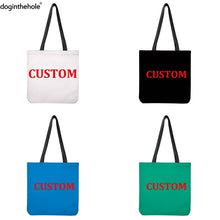 Load image into Gallery viewer, doginthehole Custom Your Own Logo/Image/Text/Name Print Women&#39;s Shopping Bags Personalized Female Canvas tote Bag Casual Bags - Larry&#39;s Anything Goes